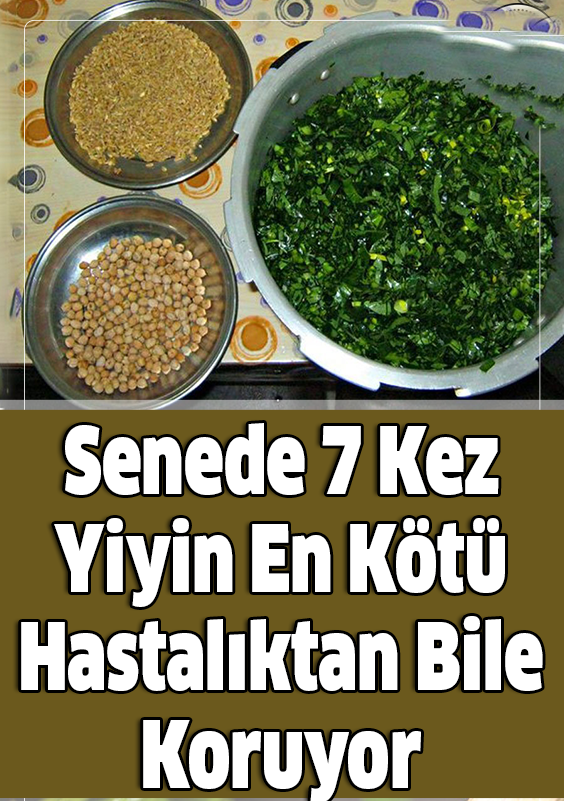 Senede 7 Kez Yiyin En Kötü Hastalıktan Bile Koruyor