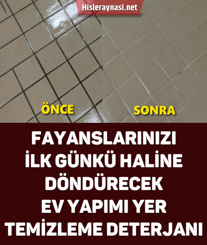 Fayanslarınızı İlk Günkü Haline Döndürecek Ev Yapımı Yer Temizleme Deterjanı