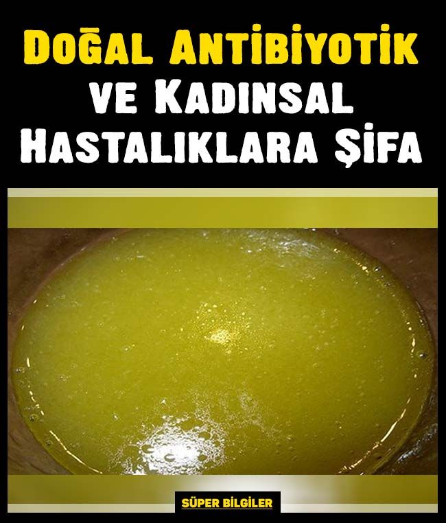 Doğal Antibiyotik ve Kadınsal Hastalıklara Şifa