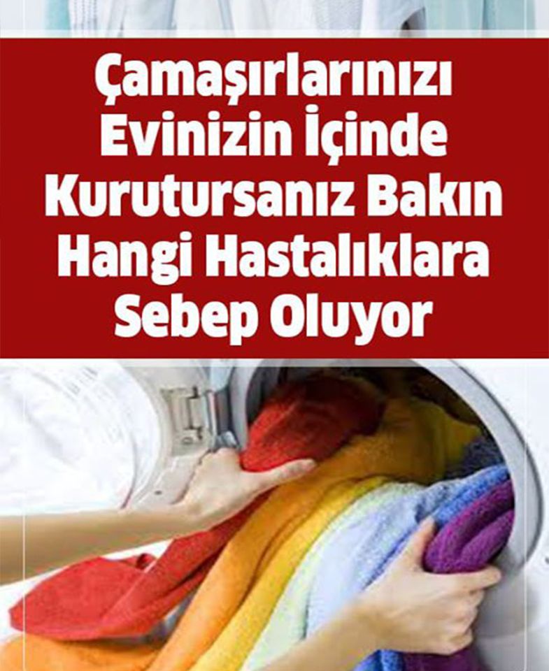 Çamaşırlarınızı Evinizin İçinde Kurutursanız Bakın Hangi Hastalıklara Sebep Oluyor