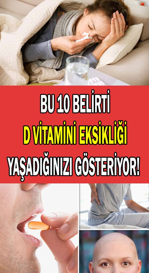 D Vitamini eksikliğinin belirtileri