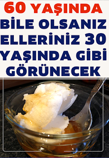 Eller Nasıl Gençleştirilir, 60 Yaşında Bile Olsanız Elleriniz 30 Yaşında Gibi Görünecek