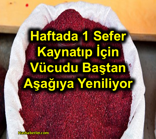 Haftada 1 Sefer Kaynatıp İçin Bedeni Baştan Alta Yeniliyor