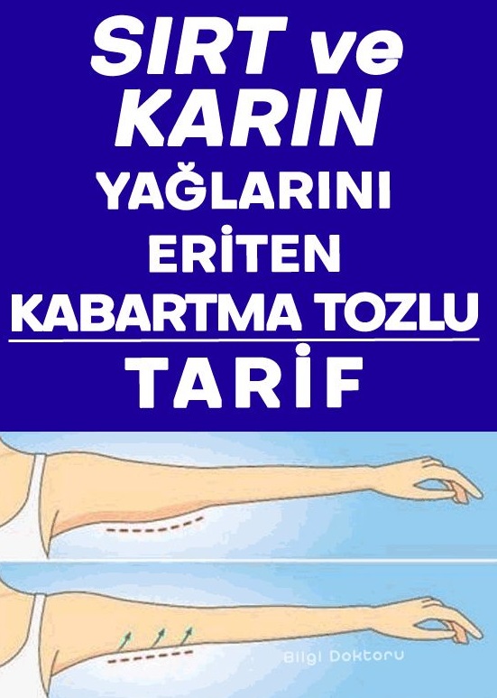 Sırt ve Karın Yağlarını Eriten Kabartma Tozlu Tarif