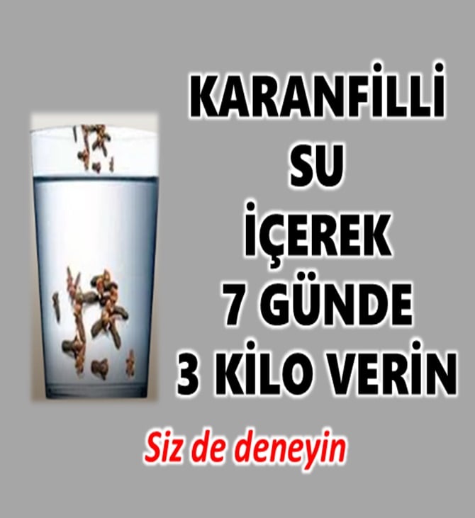 Karanfilli Su ile 7 Günde 3 Kilo