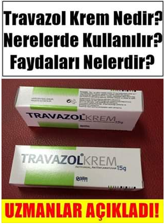 Travazol krem nedir ve nerelerde kullanılır