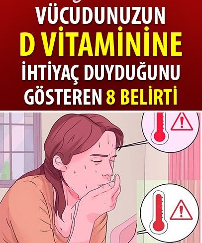 Vücudunuzun D Vitaminine İhtiyaç Duyduğunu Gösteren 8 Belirti