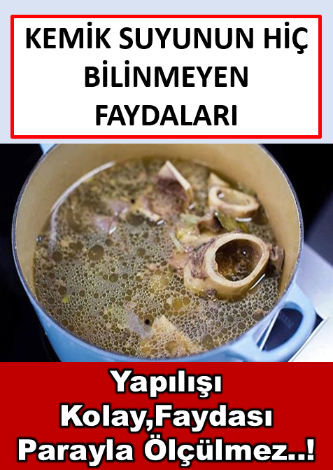 Kemik Suyunun Hiç Bilmediğiniz Faydaları