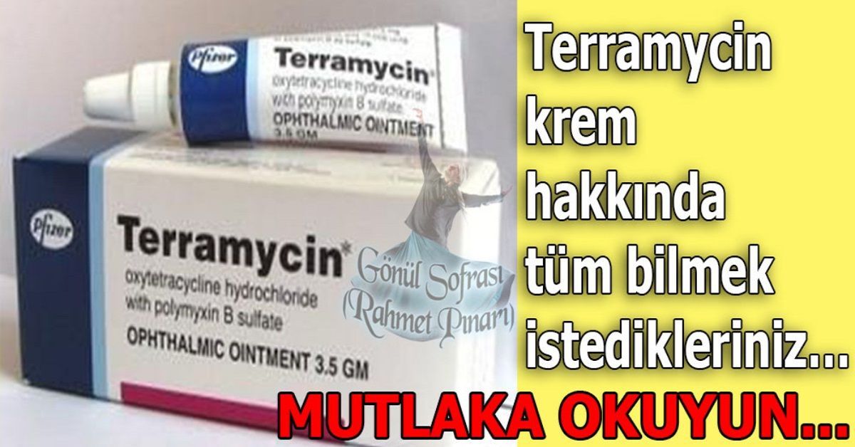 Terramycin krem Nerelerde kullanılır? İşte tüm faydaları…