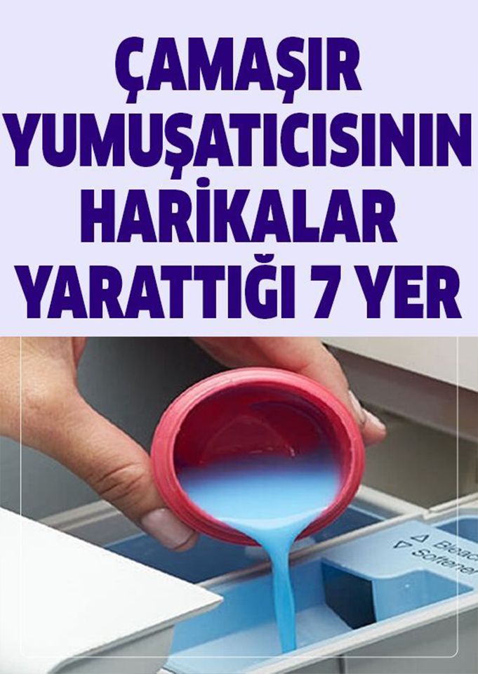 Yumuşatıcının Harikalar Yarattığı Hiç Tahmin Edemeyeceğiniz Yerler