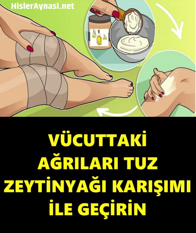 Vücuttaki Ağrıları Tuz Zeytinyağı Karışımı İle Geçirin