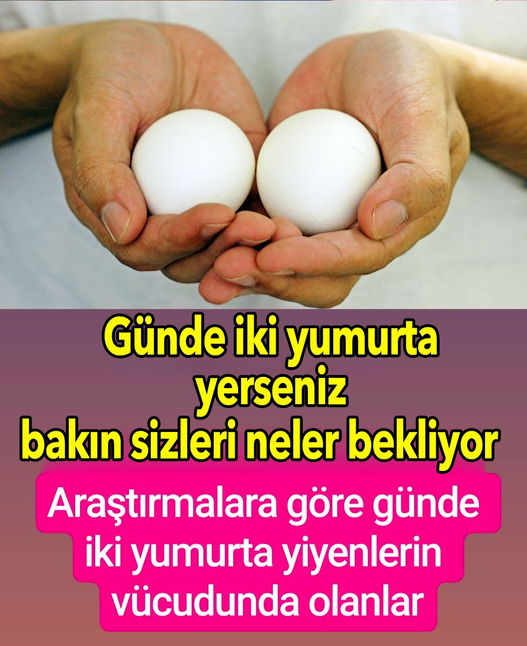 Günde 2 yumurta yemenin faydaları inanılmaz