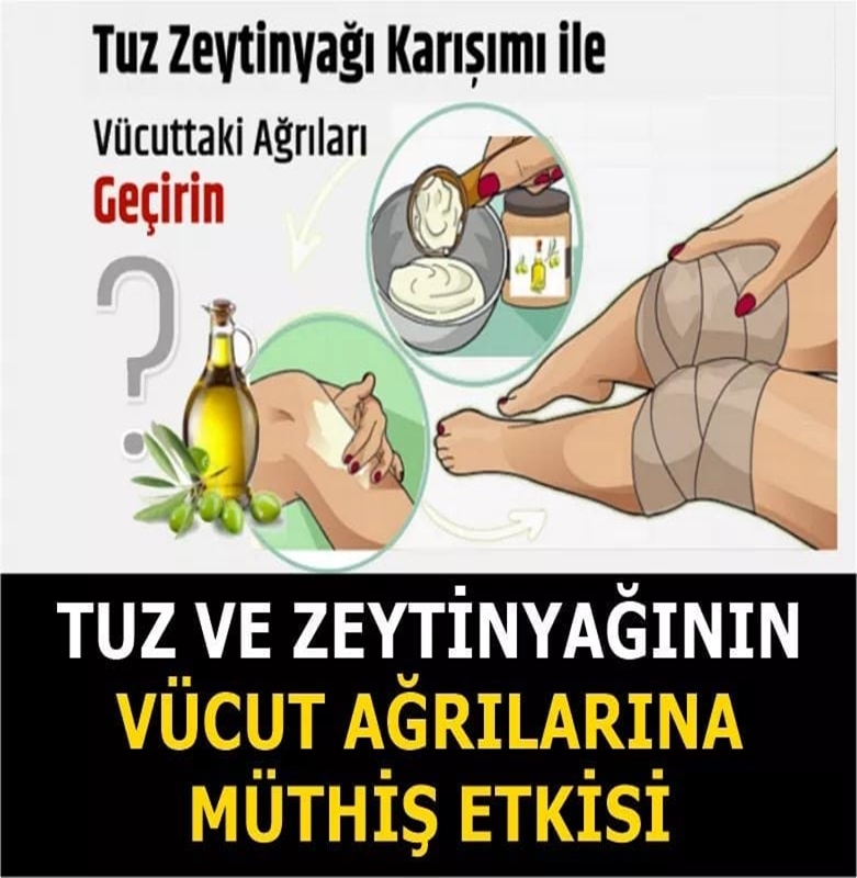 Tuz Ve Zeytinyağının Vücuttaki Ağrılara İnanılmaz Faydaları