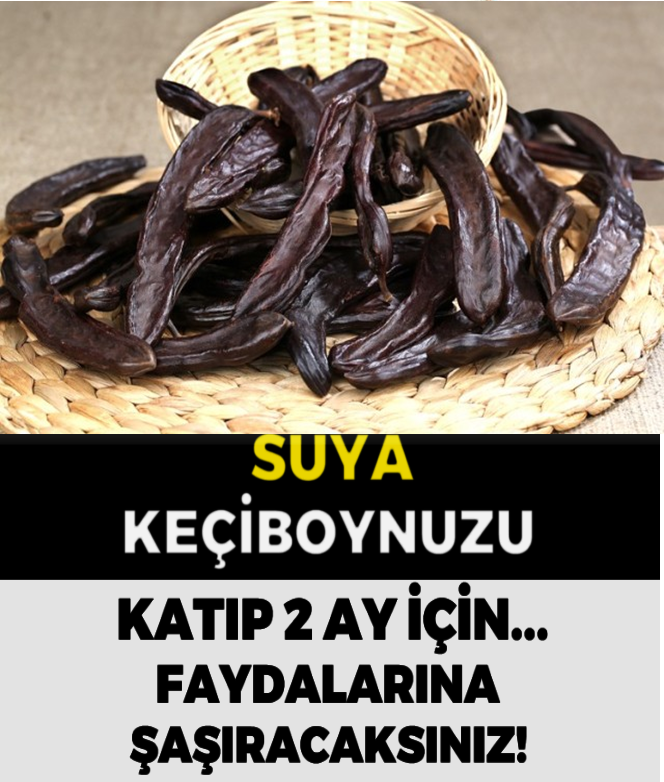 Suya Keçiboynuzu Katıp 2 Ay İçin Faydalarını Öğrenince Evinizden Eksik Etmeyeceksiniz...