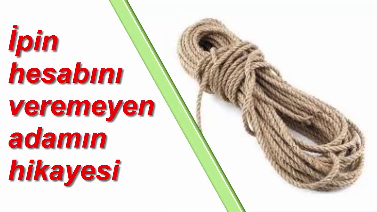 İpin Hesabı..