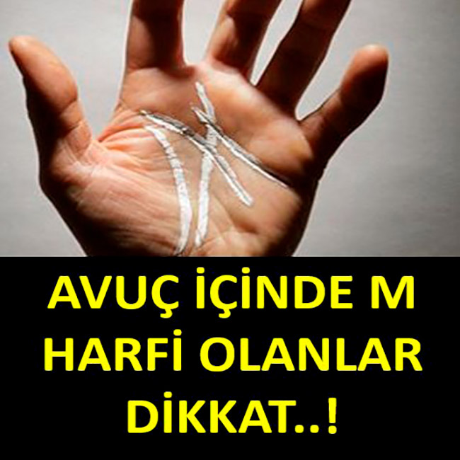 Avuç İçinde M Harfi Olanlar Dikkat