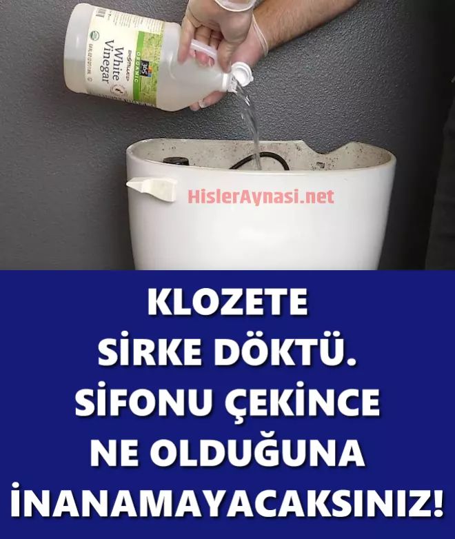 Klozete Sirke Döktü