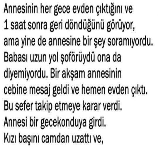 Annesinin her gece evden çıktığını görüyordu