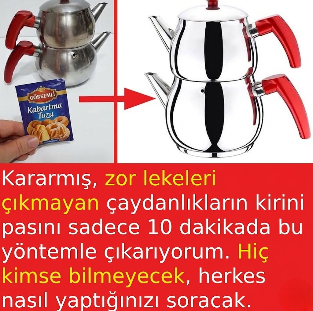 ÇAYDANLIĞINIZI EVDE SADECE 10 DAKİKADA YENİ ALINMIŞ GİBİ PIRIL PIRIL YAPIN