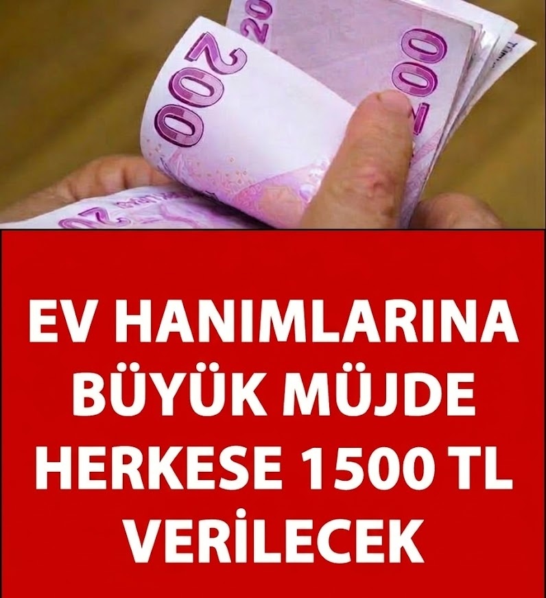 Bu Şartları Taşıyan Ev Hanımlarına 1500 TL Verilecek