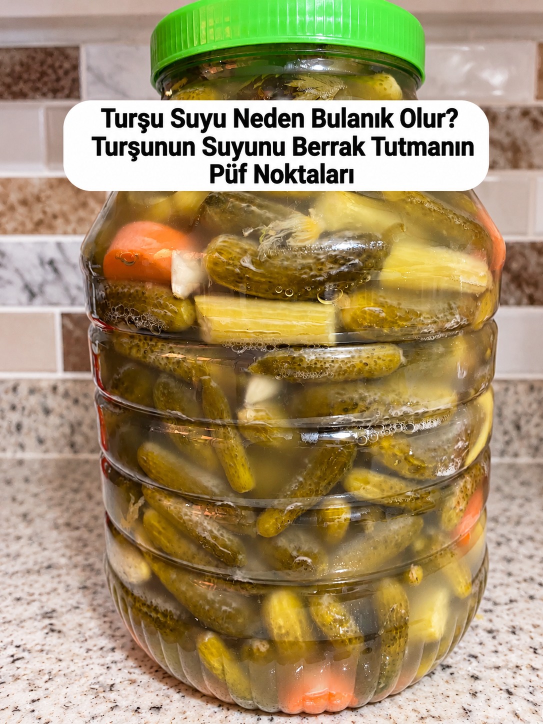 Turşu Suyu Neden Bulanık Olur?